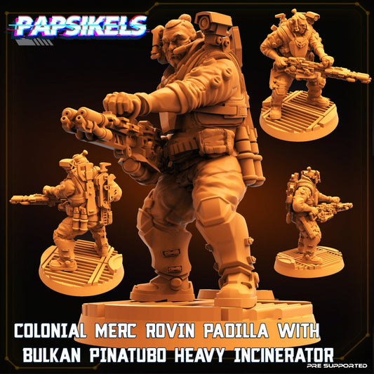 Colonial Merc Rovin Padilla With Bulkan Pinatubo Heavy Incinerator | PAPSIKELS | 3D Printed Miniature |  32mm Miniatures